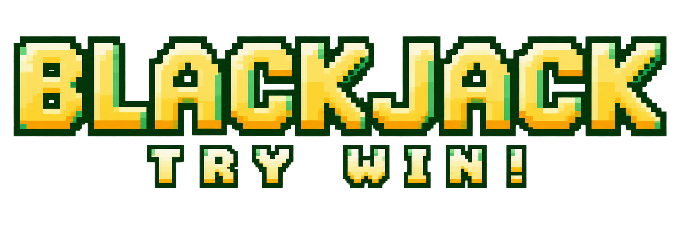 BLACKJACK — TRY WIN!
